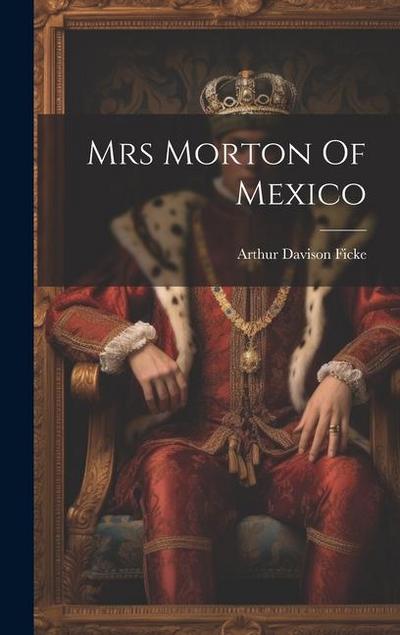 Mrs Morton Of Mexico