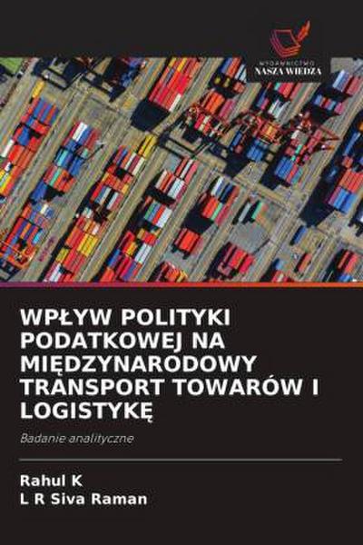 WP¿YW POLITYKI PODATKOWEJ NA MI¿DZYNARODOWY TRANSPORT TOWARÓW I LOGISTYK¿