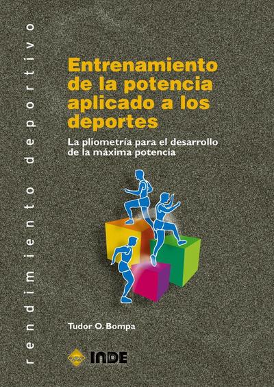 Entrenamiento de la potencia aplicado a los deportes : la pliometría para el desarrollo de la máxima potencia