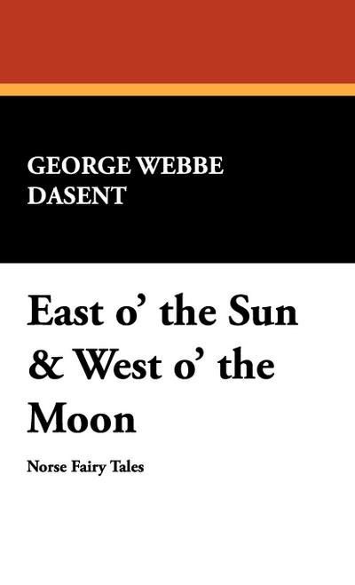 East O’ the Sun & West O’ the Moon