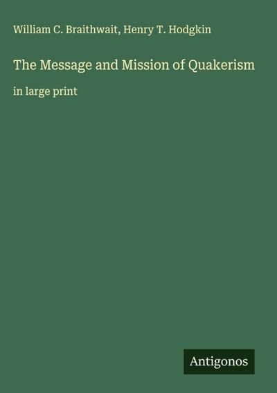 The Message and Mission of Quakerism