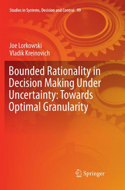 Bounded Rationality in Decision Making Under Uncertainty: Towards Optimal Granularity