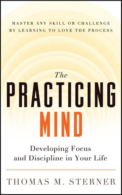 The Practicing Mind