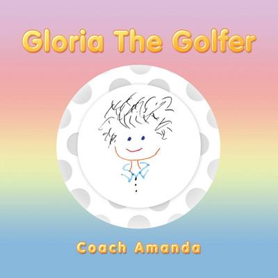 Gloria the Golfer