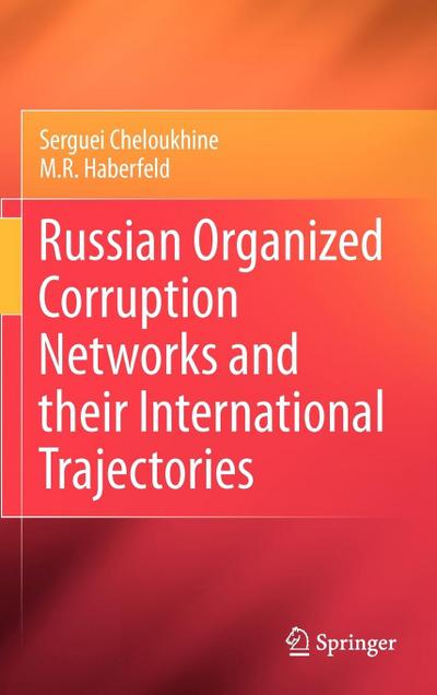 Russian Organized Corruption Networks and Their International Trajectories