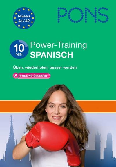 PONS 10-Minuten-Power-Training Spanisch: Üben, wiederholen, besser werden