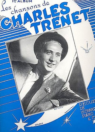 Les chansons de Charles Trenetvol.1: pour voix et piano