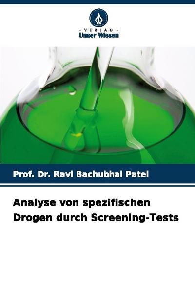 Analyse von spezifischen Drogen durch Screening-Tests