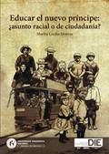 Educar el nuevo príncipe: ¿asunto racial o de ciud