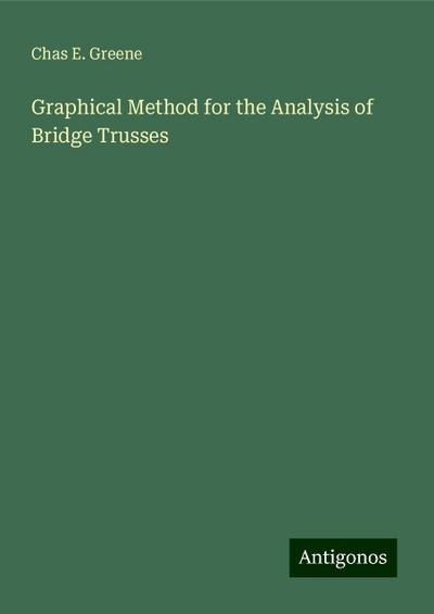 Graphical Method for the Analysis of Bridge Trusses