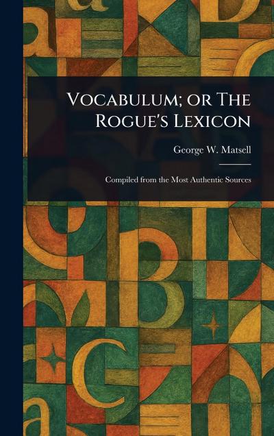 Vocabulum; or The Rogue’s Lexicon