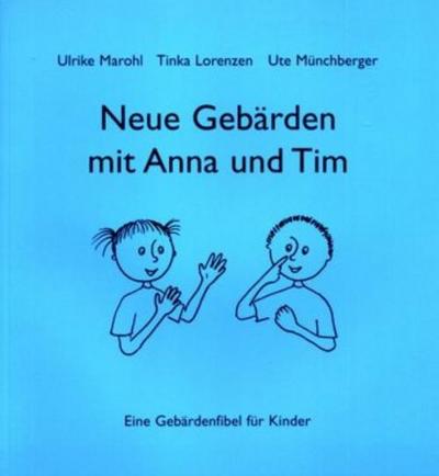 Neue Gebärden mit Anna und Tim