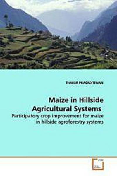 Maize in Hillside Agricultural Systems
