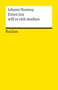 Einen Jux will er sich machen