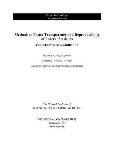 Methods to Foster Transparency and Reproducibility of Federal Statistics