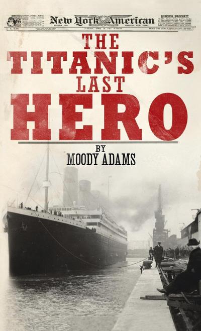 The Titanic’s Last Hero