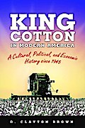 King Cotton in Modern America