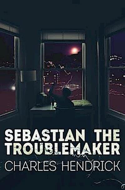 Sebastian the Troublemaker