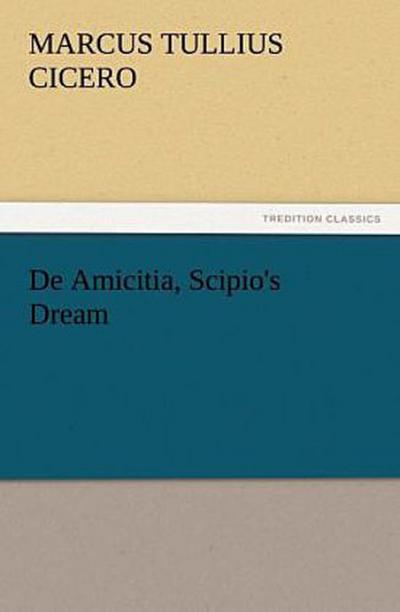 De Amicitia, Scipio’s Dream
