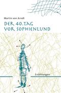 Der 40. Tag vor Sophienlund