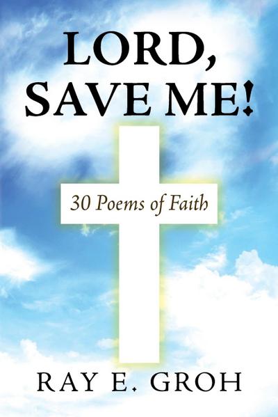 Lord, Save Me!