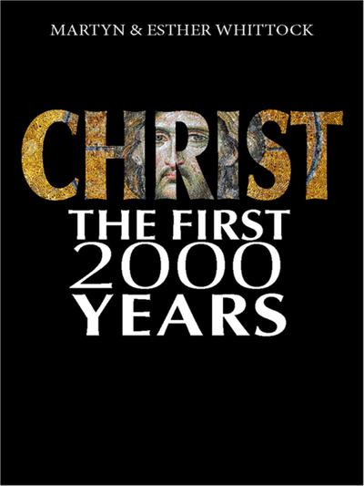 Christ: The First Two Thousand Years