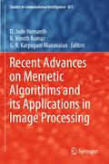 Recent Advances on Memetic Algorithms and its Applications in Image Processing