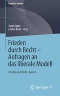 Frieden durch Recht - Anfragen an das liberale Modell