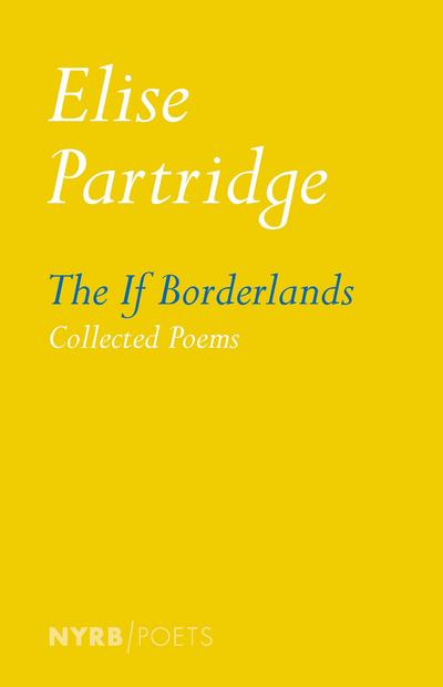 The If Borderlands: Collected Poems