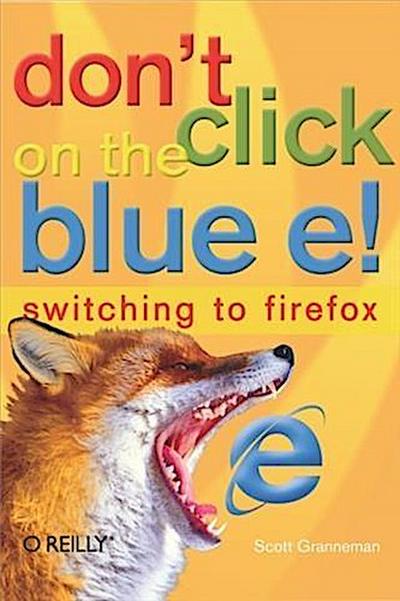 Don’t Click on the Blue E!