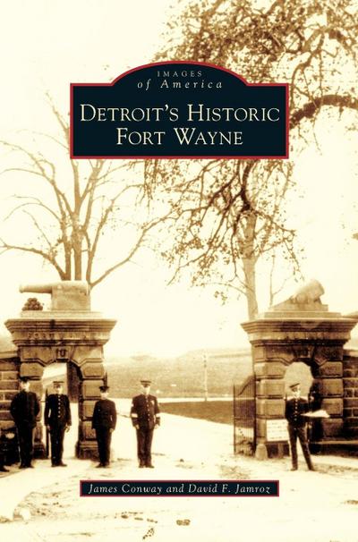 Detroit’s Historic Fort Wayne