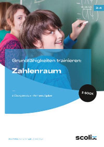 Grundfähigkeiten trainieren: Zahlenraum