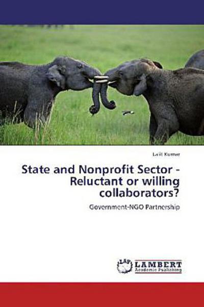 State and Nonprofit Sector - Reluctant or willing collaborators?