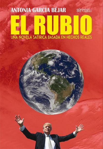 El rubio : una novela satírica basada en hechos reales