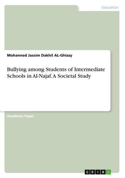 Bullying among Students of Intermediate Schools in Al-Najaf. A Societal Study