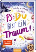 PS: Du bist ein Traum!