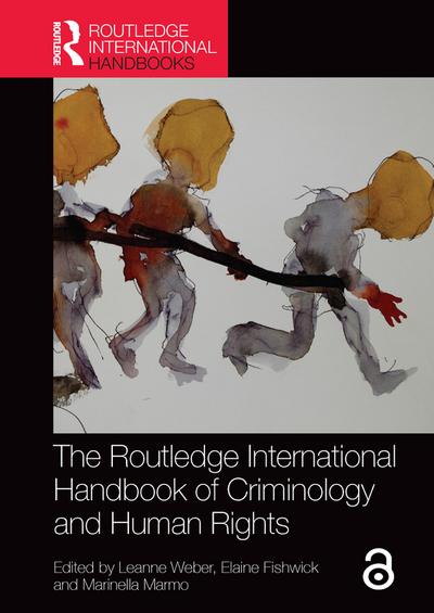 The Routledge International Handbook of Criminology and Human Rights