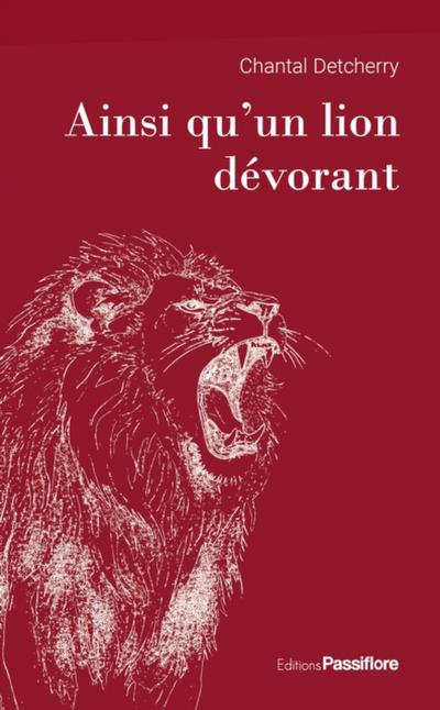 Ainsi qu’’un lion dévorant