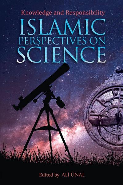 Islamic Perspectives on Science