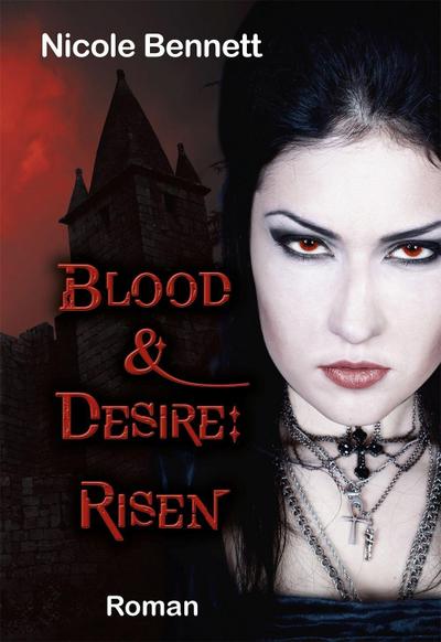 Bennett, N: Blood & Desire: Risen