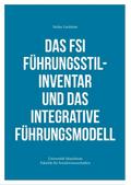 Das FSI Führungsstilinventar und das Integrative Führungsmodell
