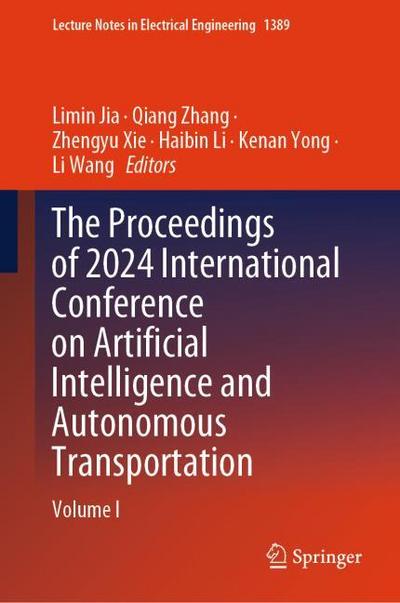 The Proceedings of 2024 International Conference on Artificial Intelligence and Autonomous Transportation