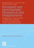Persistenz und Verschwinden. Persistence and Disappearance