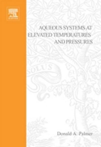 Aqueous Systems at Elevated Temperatures and Pressures