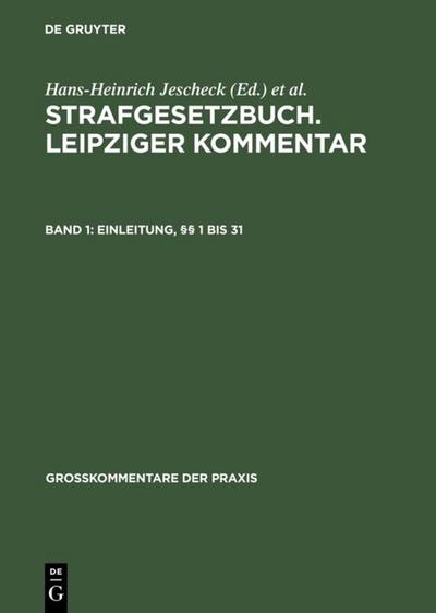 Strafgesetzbuch Leipziger Kommentar Einleitung, §§ 1 bis 31