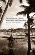 Environmental Change, Adaptation and Migration