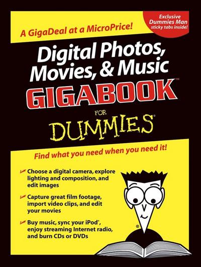 Digital Photos, Movies, and Music Gigabook For Dummies