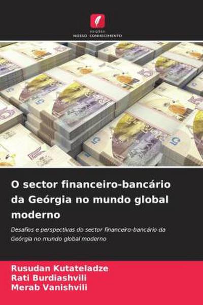 O sector financeiro-bancário da Geórgia no mundo global moderno