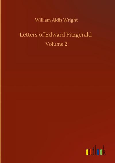 Letters of Edward Fitzgerald