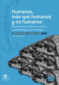 Humanos, más que humanos y no humanos